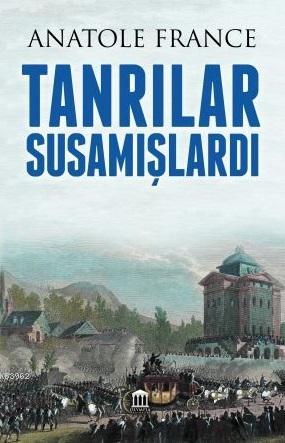 Tanrılar Susamışlardı | Anatole France | Olympia Yayınları