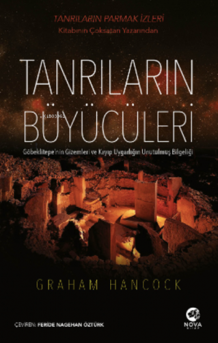 Tanrıların Büyücüleri | Graham Hancock | Nova Kitap