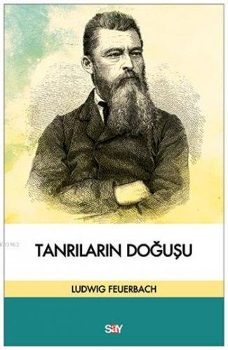 Tanrıların Doğuşu | Ludwig Feuerbach | Say Yayınları