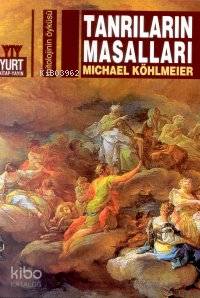 Tanrıların Masalları | Michael Köhlmeier | Yurt Kitap Dağıtım