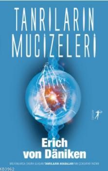 Tanrıların Mucizeleri | Erich Von Daniken | Artemis Yayınları