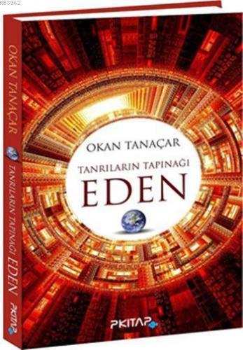 Tanrıların Tapınağı Eden | Okan Tanaçar | P Kitap