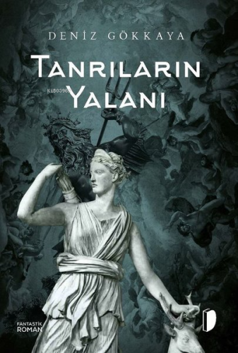 Tanrıların Yalanı | Deniz Gökkaya | Dky Yayınları