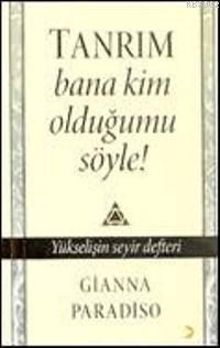 Tanrım Bana Kim Olduğumu Söyle! | Gianna Paradiso | Cinius Yayınları