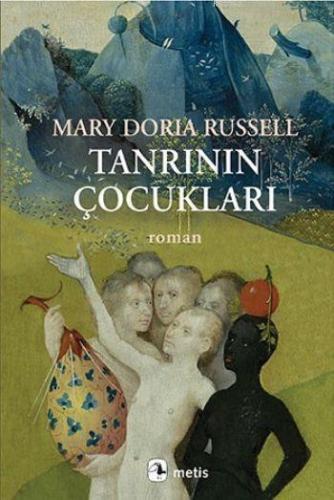 Tanrının Çocukları | Mary Doria Russell | Metis Yayıncılık