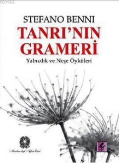 Tanrı'nın Grameri; Yalnızlık ve Neşe Öyküleri | Stefano Benni | Efil Y