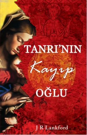 Tanrının Kayıp Oğlu | Jamilla Rhines Lankford | Maya Kitap