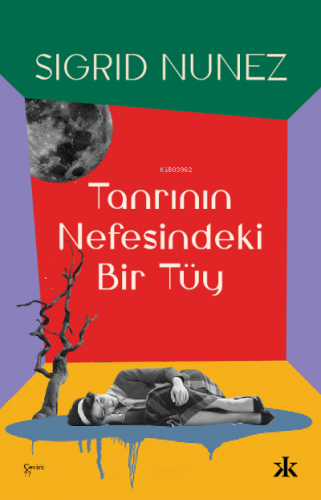 Tanrının Nefesindeki Bir Tüy | Sigrid Nunez | Kafka Kitap Kafe Yayınla