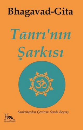 Tanrı'nın Şarkısı | Bhagavad Gita | Sarmal Kitabevi