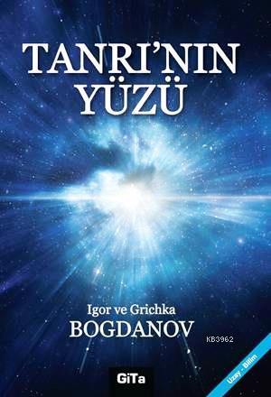 Tanrının Yüzü | Igor Bogdanov | Gita Yayınları