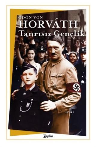 Tanrısız Gençlik | Ödön Von Horvath | Zeplin Kitap