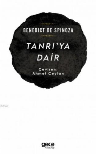 Tanrı'ya Dair | Benedict De Spinoza | Gece Kitaplığı Yayınları