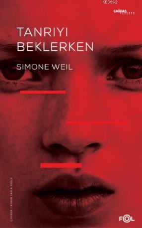 Tanrı'yı Beklerken | Simone Weil | Fol Kitap