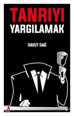 Tanrıyı Yargılamak | Davut Dağ | Alter Yayıncılık