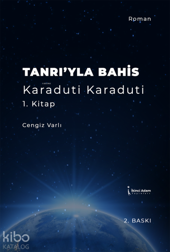 Tanrı'yla Bahis;Karadut Karaduti 1.Kitap | Cengiz Varlı | İkinci Adam 