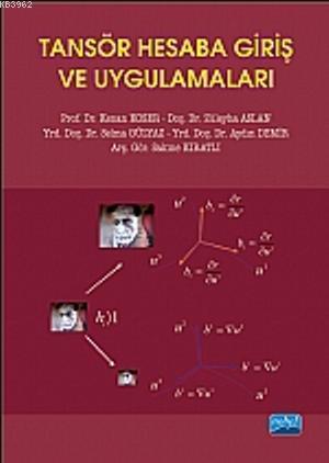 Tansör Hesaba Giriş ve Uygulamaları | Kenan Koser | Nobel Akademik Yay