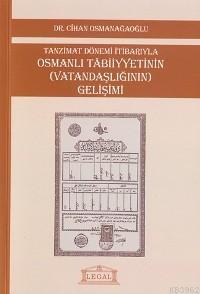 Tanzimat Dönemi İtibarıyla Osmanlı Tabiiyyetinin (Vatandaşlığının) Gel