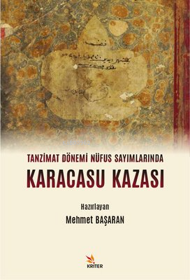 Tanzimat Dönemi Nüfus Sayımlarında Karacasu Kazası | Mehmet Başaran | 