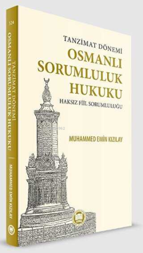 Tanzimat Dönemi Osmanlı Sorumluluk Hukuku Haksız Fiil Sorumluluğu | Mu