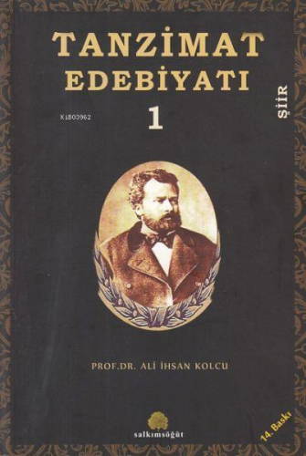 Tanzimat Edebiyatı 1 Şiir | Ali İhsan Kolcu | Salkımsöğüt Yayınevi