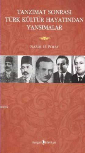 Tanzimat Sonrası Türk Kültür Hayatından Yansımalar | Nazım H. Polat | 