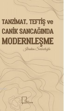 Tanzimat, Teftiş Ve Canik Sancağında Modernleşme | İbrahim Serbestoğlu