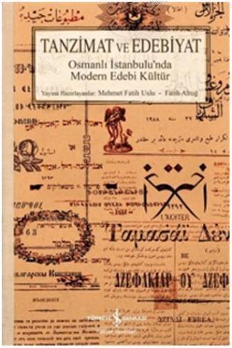 Tanzimat ve Edebiyat; Osmanlı İstanbul'unda Modern Edebi Kültür | Mehm