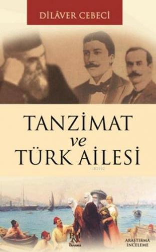 Tanzimat ve Türk Ailesi | Dilaver Cebeci | Panama Yayıncılık