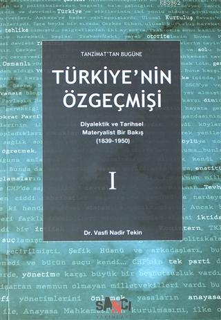 Tanzimat'tan Bugüne Türkiye'nin Özgeçmişi; Diyalektik ve Tarihsel Mate