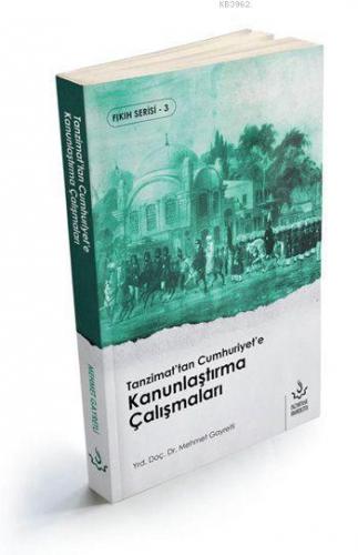 Tanzimat'tan Cumhuriyet'e Kanunlaştırma Çalışmaları | Mehmet Gayretli 