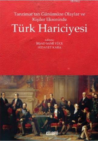 Tanzimat'tan Günümüze Olaylar ve Kişiler Ekseninde Türk Hariciyesi | H