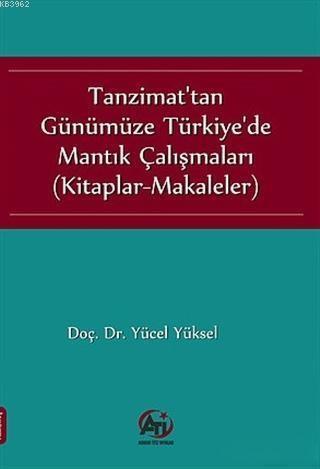 Tanzimat'tan Günümüze Türkiye'de Mantık Çalışmaları; Kitaplar-Makalele