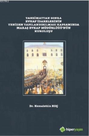 Tanzimattan Sonra Evkaf İdarelerinin Yeniden Yapılandırılması; Kapsamı