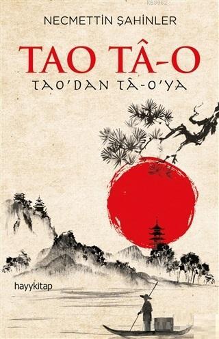 Tao Ta-O | Necmettin Şahinler | Hayy Kitap