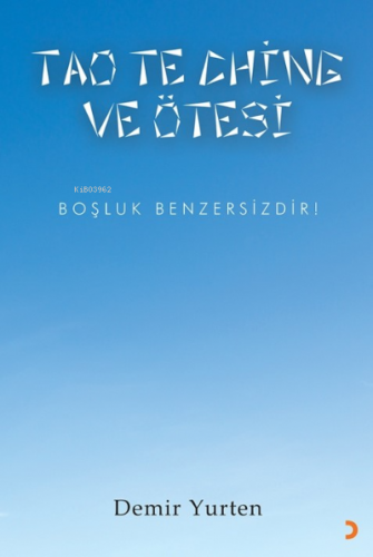 Tao Te Chine ve Ötesi | Demir Yurten | Cinius Yayınları