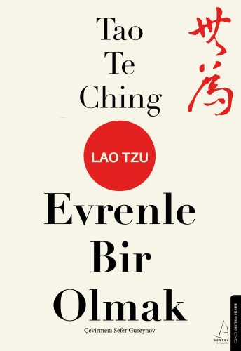 Tao Te Ching;Evrenle Bir Olmak | Lao Tzu | Destek Yayınları