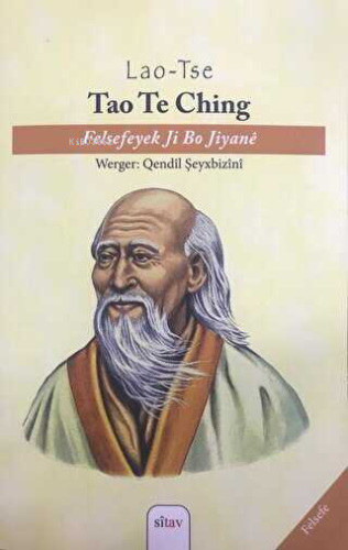 Tao Te Ching;Felsefeyek Ji Bo Jiyane | Lao Tse | Sitav Yayınevi