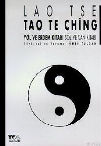 Tao Te Ching Yol ve Erdem Kitabı Söz ve Can Kitabı | Lao Tse | Yol Yay