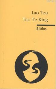 Tao Te King | Lao Tzu | Biblos Yayınevi