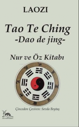 Tao the Ching Nur ve Öz Kitabı | Lâozî | Sarmal Kitabevi