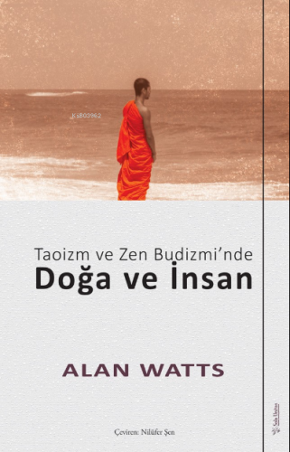 Taoizm ve Zen Budizmi’nde Doğa ve İnsan | Alan Watts | Sola Unitas Aca