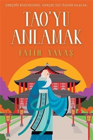 Tao'yu Anlamak | Fatih Yavaş | Cinius Yayınları