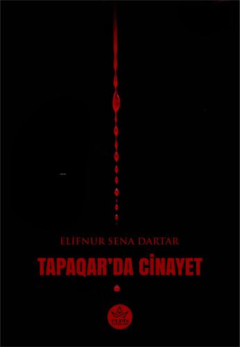 Tapaqar’da Cinayet | Elifnur Sena Dartar | Elpis Yayınları