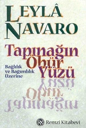 Tapınağın Öbür Yüzü; Bağlılık ve Bağımlılık Üzerine | Leylâ Navaro | R