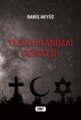 Tapınaklardaki Cesetler | Barış Akyüz | Tilki Kitap