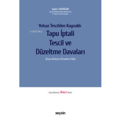 Tapu İptali Tescil ve Düzeltme Davaları | Aydın Tekdoğan | Seçkin Yayı