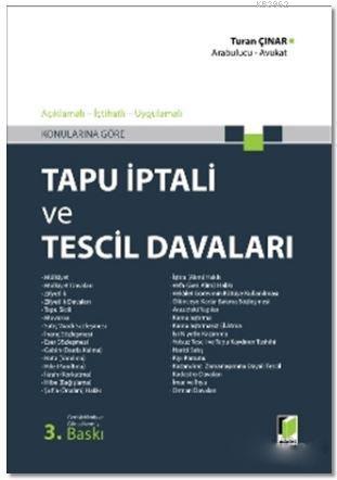 Tapu İptali ve Tescil Davaları; Açıklamalı - İçtihatlı - Uygulamalı - 