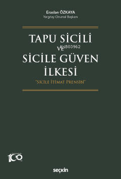 Tapu Sicili ve Sicile Güven İlkesi;"Sicile İtimat Prensibi" | Eraslan 