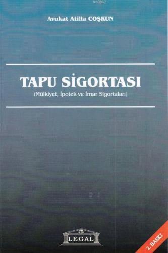 Tapu Sigortası Mülkiyet, İpotek ve İmar Sigortaları | Atilla Coşkun | 