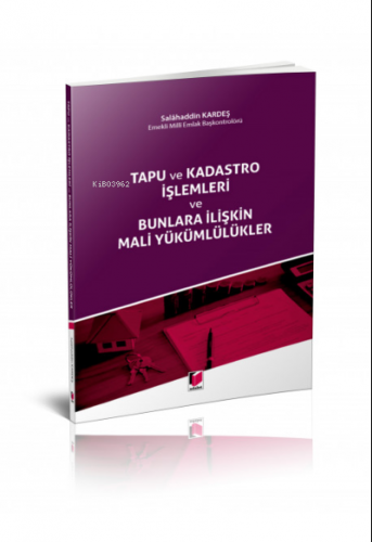 Tapu ve Kadastro İşlemleri ve Bunlara İlişkin Mali Yükümlülükler | Sal